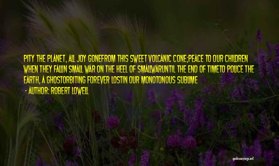 Sweet Peace Quotes By Robert Lowell