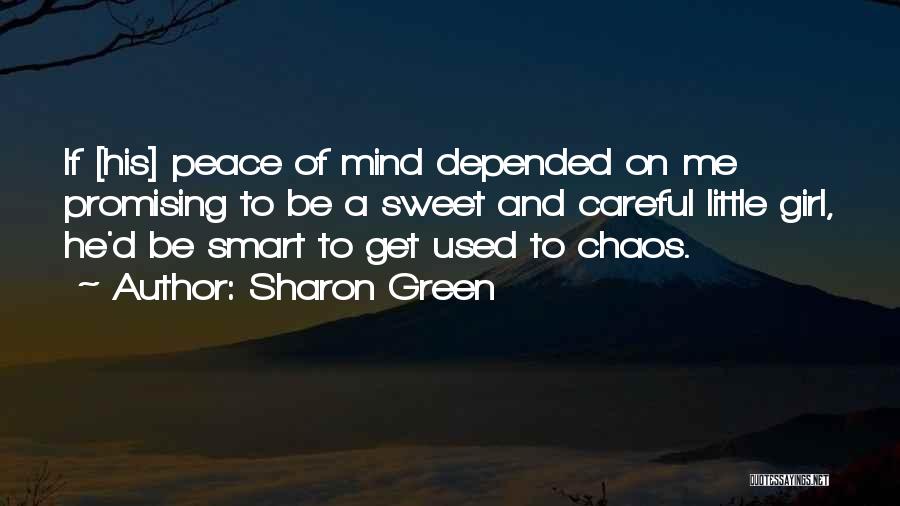 Sweet Peace Quotes By Sharon Green