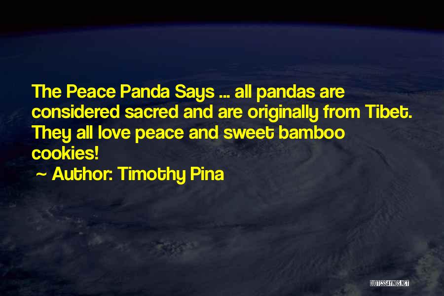 Sweet Peace Quotes By Timothy Pina