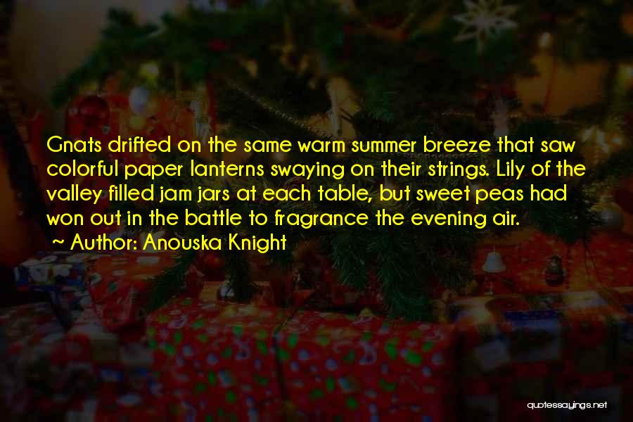 Sweet Peas Quotes By Anouska Knight