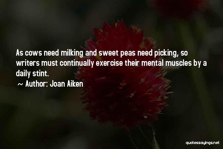 Sweet Peas Quotes By Joan Aiken