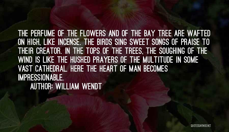 Sweet Perfume Quotes By William Wendt