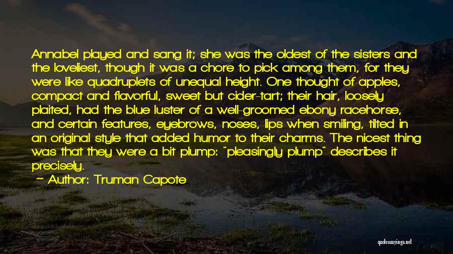 Sweet Pick Me Up Quotes By Truman Capote