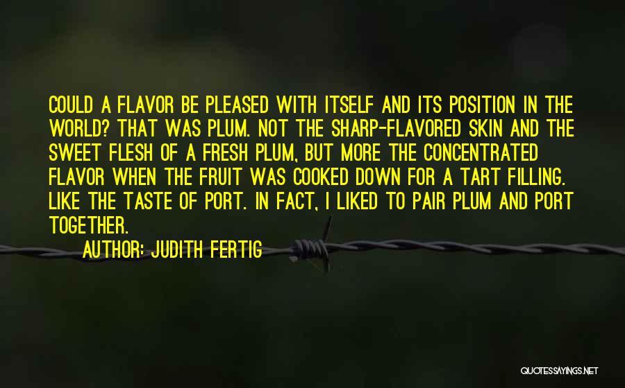 Sweet Plum Quotes By Judith Fertig