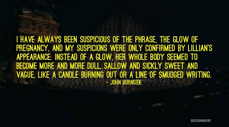 Sweet Pregnancy Quotes By John Burnside Sweet Pregnancy Quotes By John Burnside