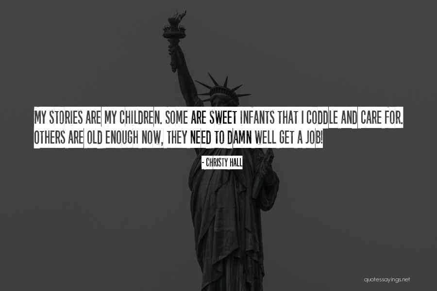 Sweet Quotes Quotes By Christy Hall Sweet Quotes Quotes By Christy Hall