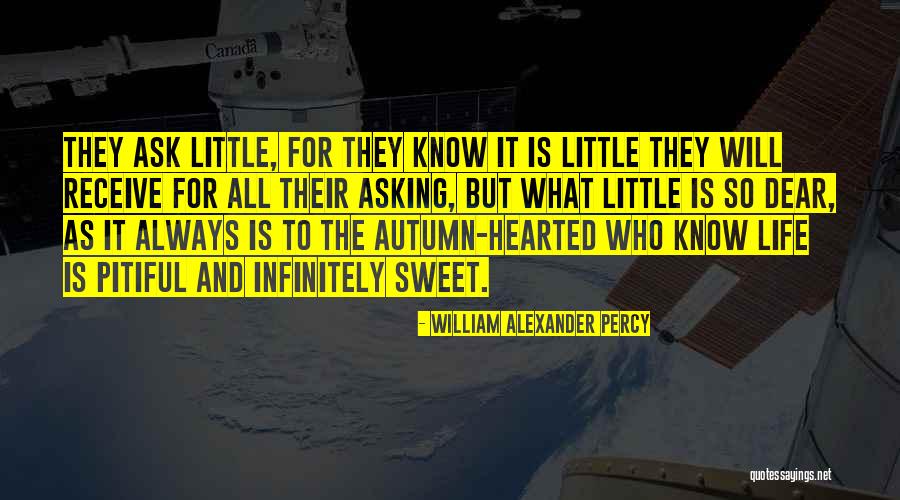 Sweet Quotes Quotes By William Alexander Percy Sweet Quotes Quotes By William Alexander Percy