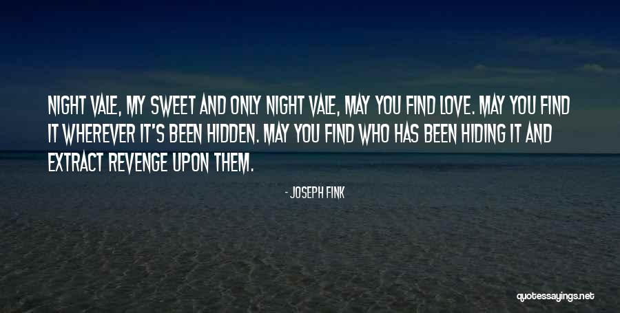 Sweet Revenge Love Quotes By Joseph Fink Sweet Revenge Love Quotes By Joseph Fink