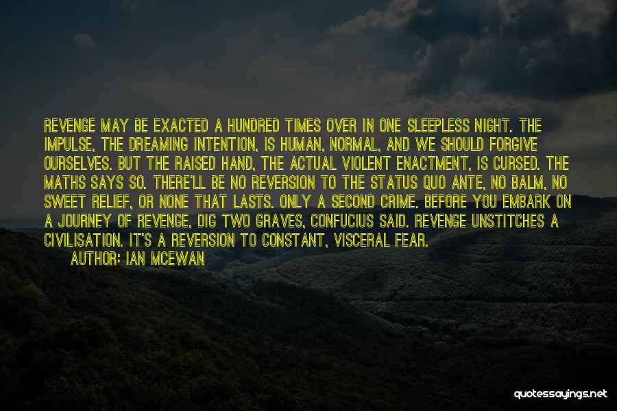 Sweet Revenge Quotes By Ian McEwan