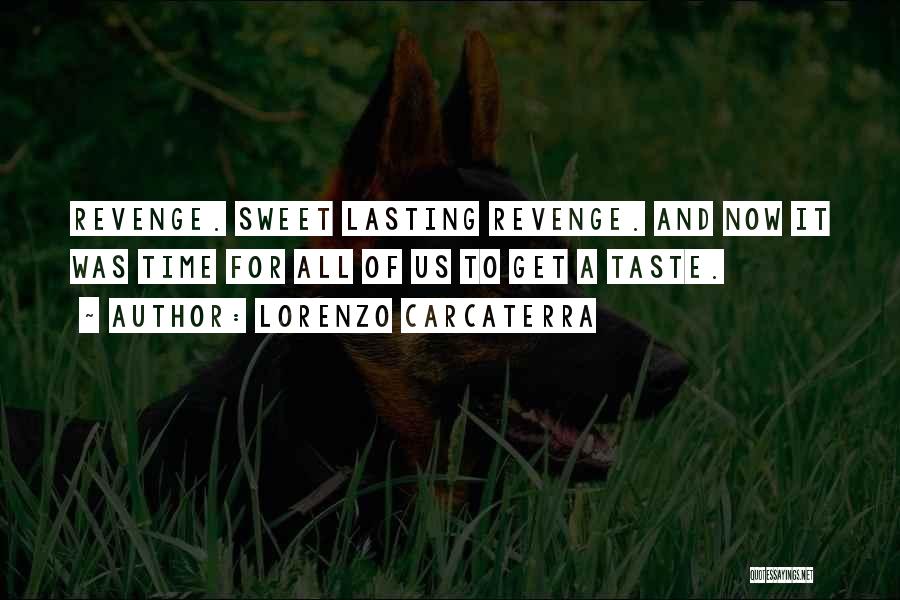 Sweet Revenge Quotes By Lorenzo Carcaterra