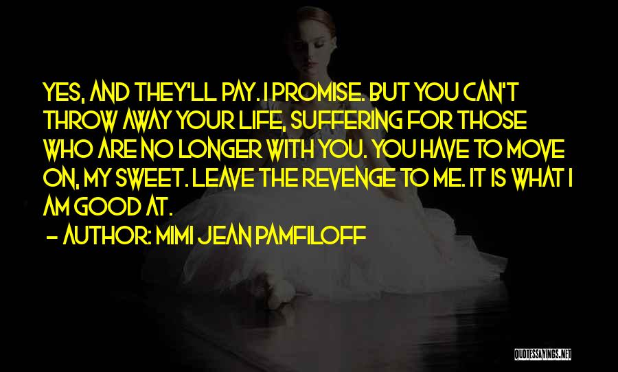 Sweet Revenge Quotes By Mimi Jean Pamfiloff