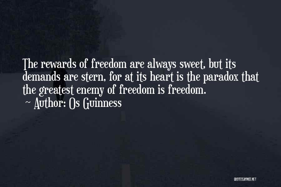 Sweet Rewards Quotes By Os Guinness