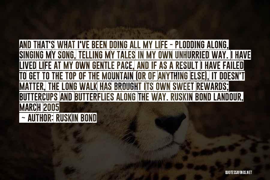Sweet Rewards Quotes By Ruskin Bond