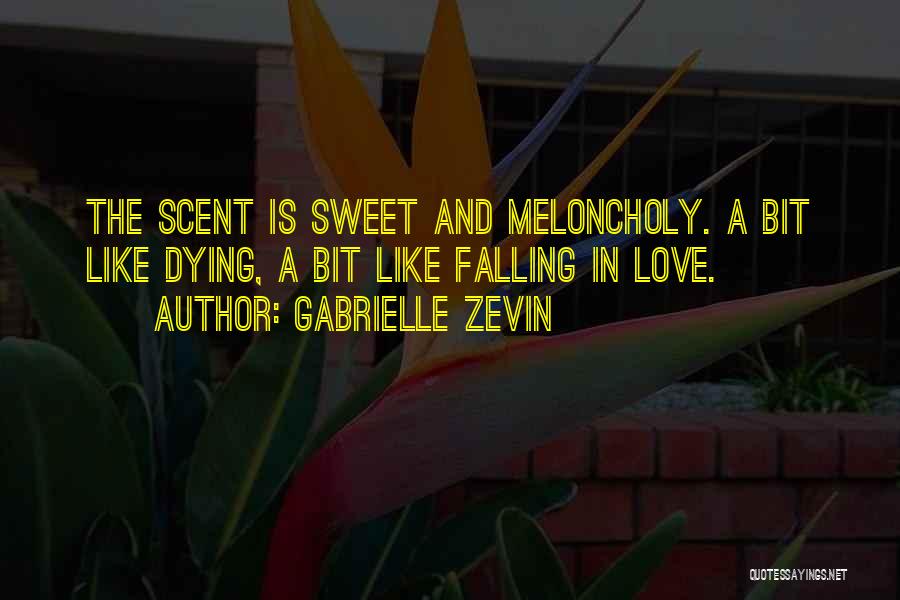 Sweet Scent Quotes By Gabrielle Zevin