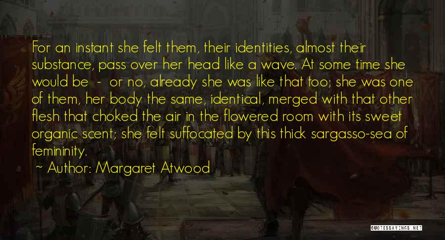 Sweet Scent Quotes By Margaret Atwood