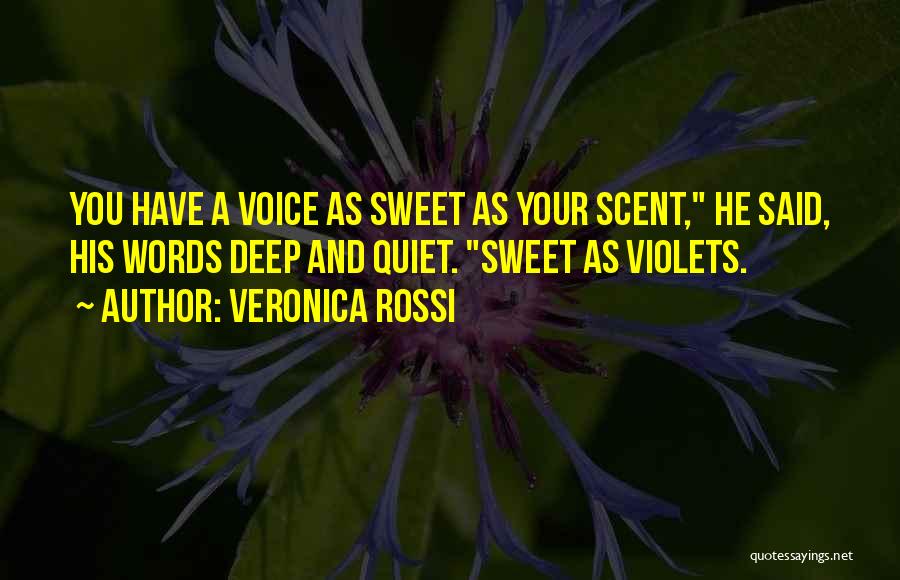 Sweet Scent Quotes By Veronica Rossi