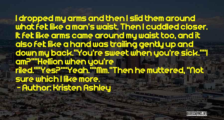 Sweet Sick Quotes By Kristen Ashley