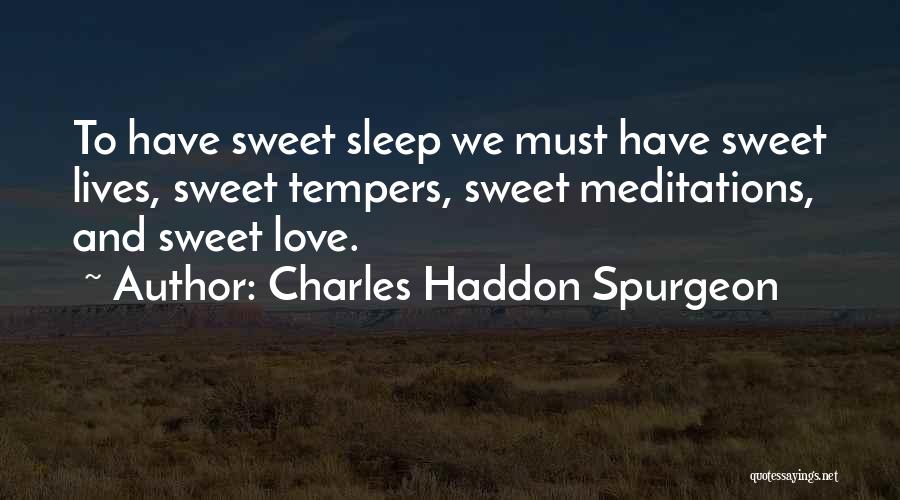 Sweet Sleep Love Quotes By Charles Haddon Spurgeon