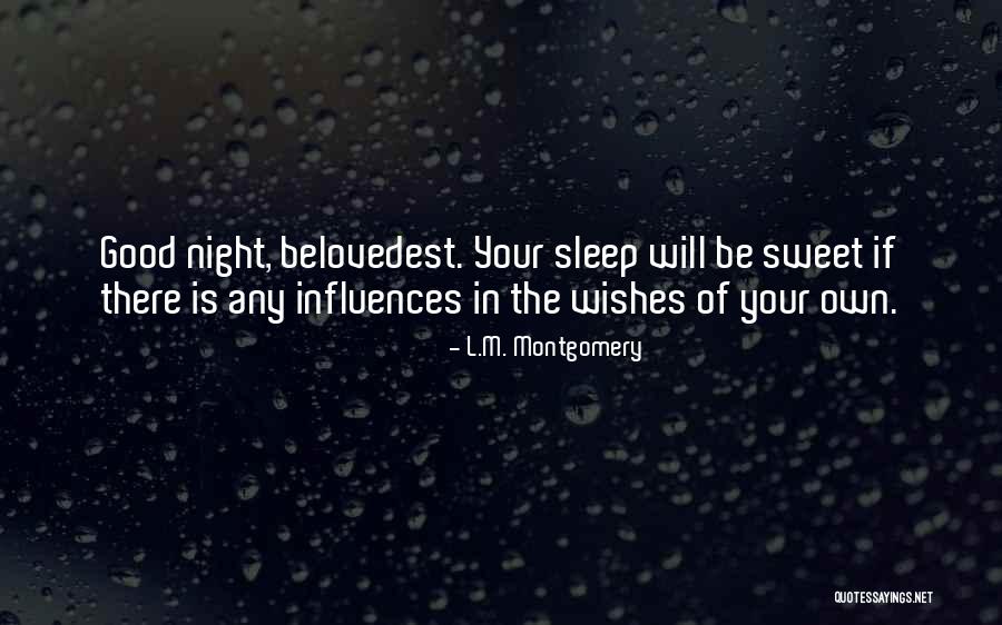 Sweet Sleep Love Quotes By L.M. Montgomery Sweet Sleep Love Quotes By L.M. Montgomery