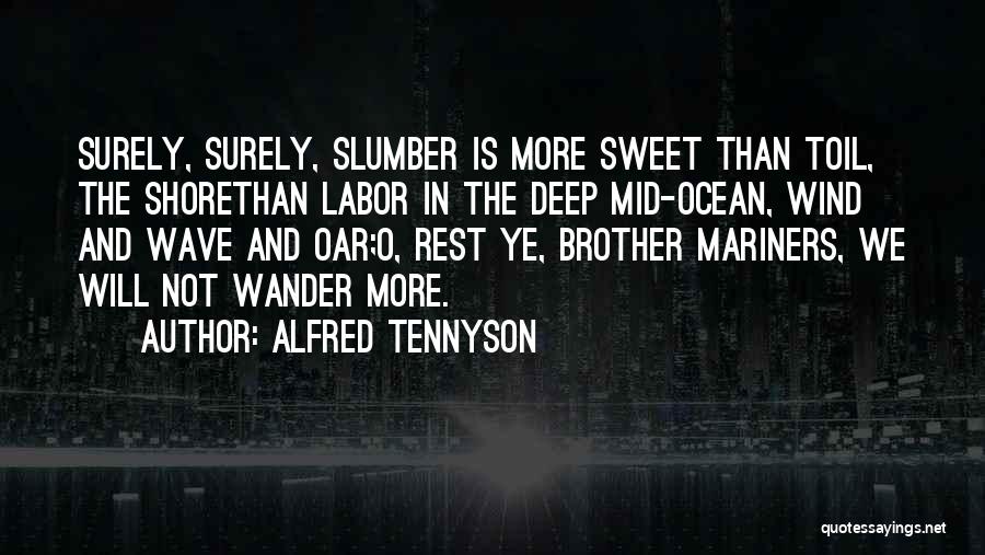 Sweet Slumber Quotes By Alfred Tennyson