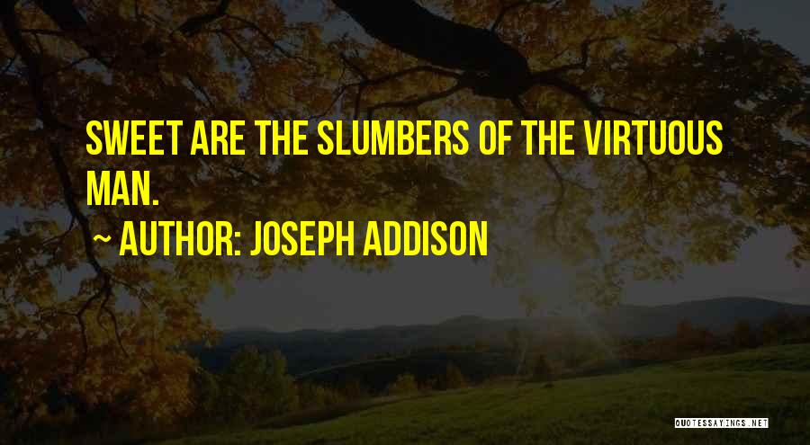 Sweet Slumber Quotes By Joseph Addison