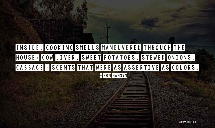 Sweet Smells Quotes By Ron Hansen Sweet Smells Quotes By Ron Hansen