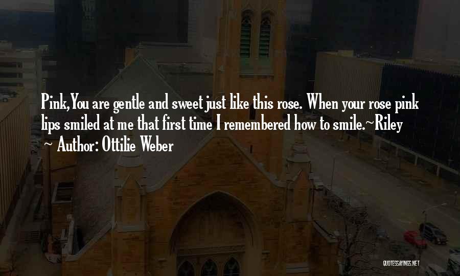Sweet Smile Quotes By Ottilie Weber