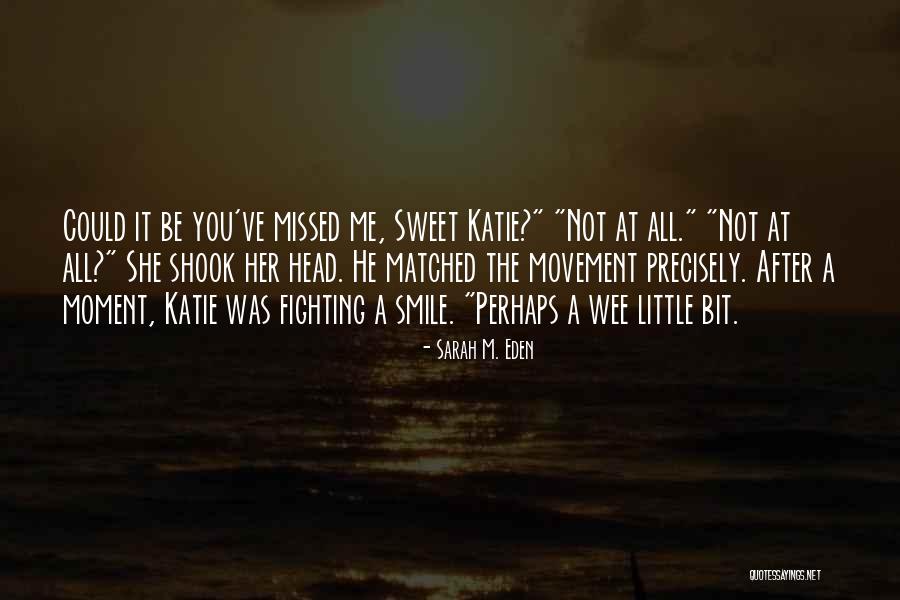 Sweet Smile Quotes By Sarah M. Eden