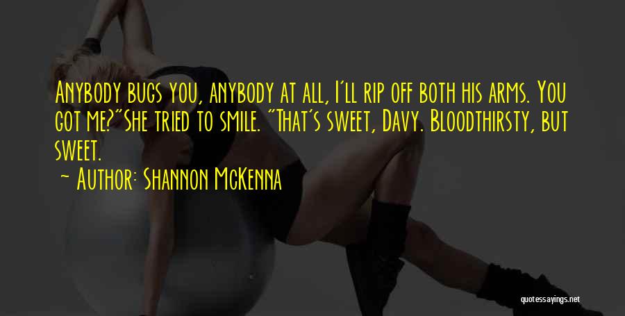 Sweet Smile Quotes By Shannon McKenna