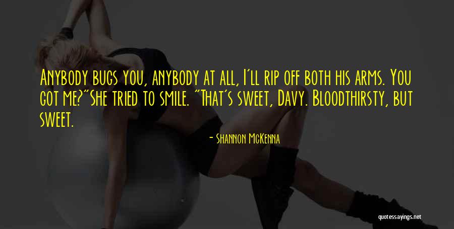 Sweet Smile Quotes By Shannon McKenna