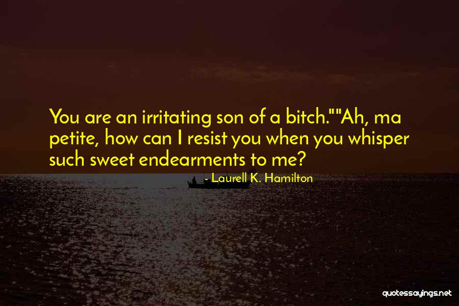 Sweet Son Quotes By Laurell K. Hamilton Sweet Son Quotes By Laurell K. Hamilton