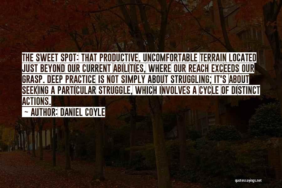 Sweet Spot Quotes By Daniel Coyle