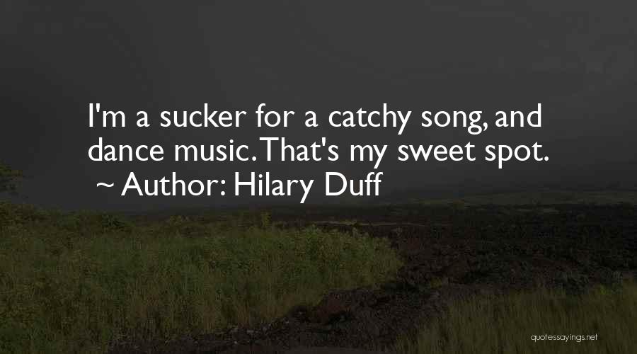 Sweet Spot Quotes By Hilary Duff