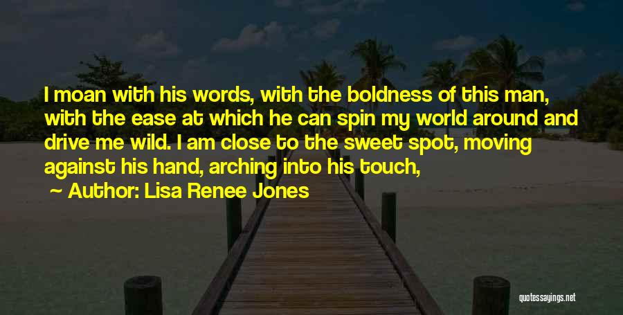 Sweet Spot Quotes By Lisa Renee Jones