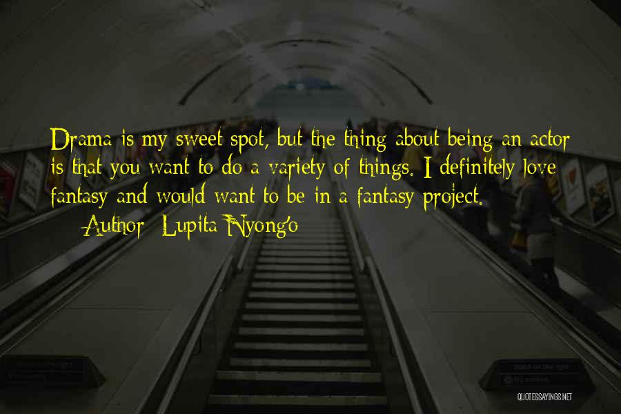 Sweet Spot Quotes By Lupita Nyong'o