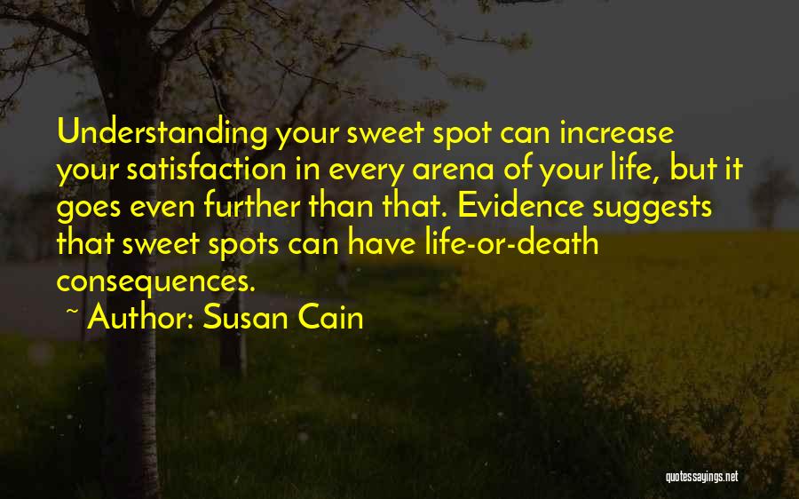 Sweet Spot Quotes By Susan Cain