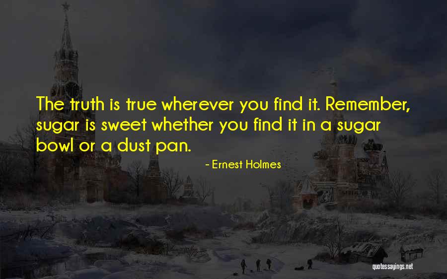 Sweet Sugar Quotes By Ernest Holmes Sweet Sugar Quotes By Ernest Holmes