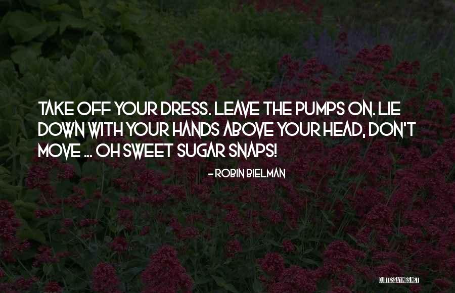 Sweet Sugar Quotes By Robin Bielman Sweet Sugar Quotes By Robin Bielman