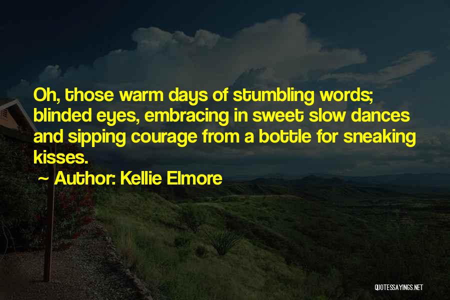 Sweet Summer Love Quotes By Kellie Elmore