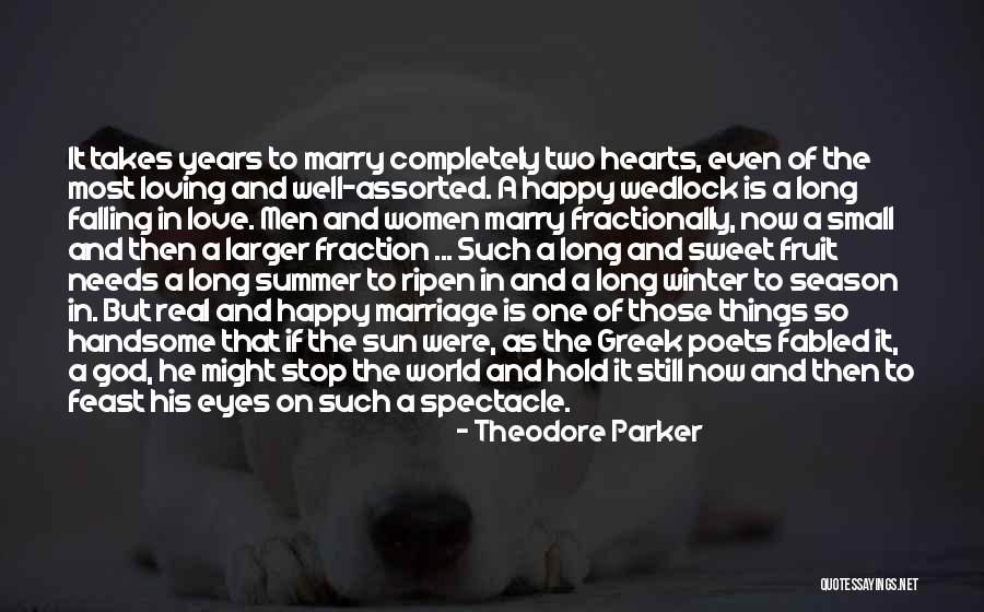 Sweet Summer Love Quotes By Theodore Parker