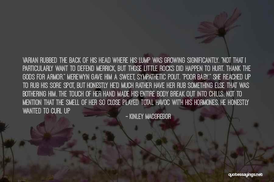 Sweet Surprises Quotes By Kinley MacGregor Sweet Surprises Quotes By Kinley MacGregor
