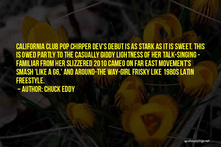 Sweet Talk Quotes By Chuck Eddy