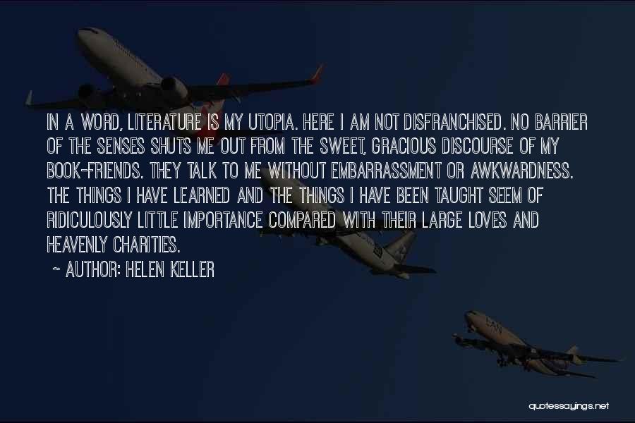 Sweet Talk Quotes By Helen Keller