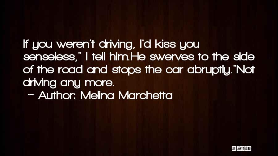 Sweet Talk Quotes By Melina Marchetta