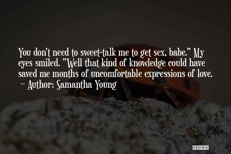 Sweet Talk Quotes By Samantha Young