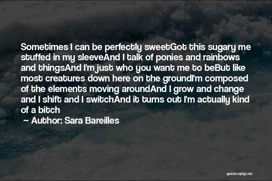 Sweet Talk Quotes By Sara Bareilles