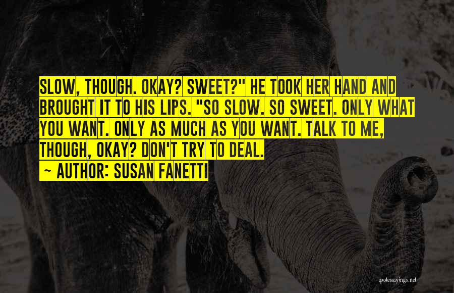 Sweet Talk Quotes By Susan Fanetti