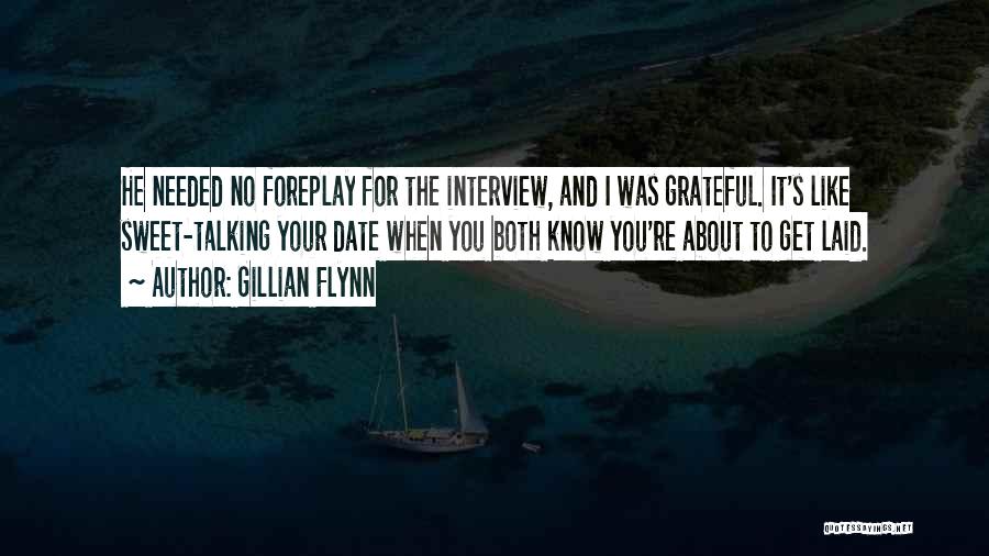 Sweet Talking Quotes By Gillian Flynn