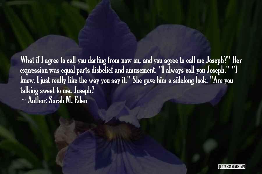 Sweet Talking Quotes By Sarah M. Eden