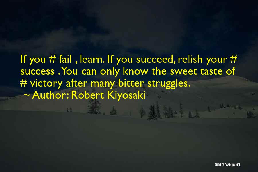 Sweet Taste Of Success Quotes By Robert Kiyosaki